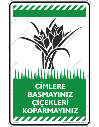Çimlere Basmayınız Çiçekleri Kopartmayınız
