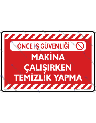 Makine Çalışırken Temizlik Yapma