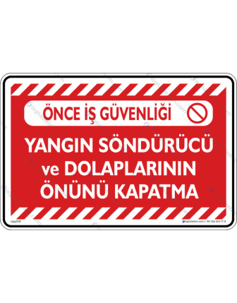 Yangın Söndürücü ve Dolapların Önünü Kapatma