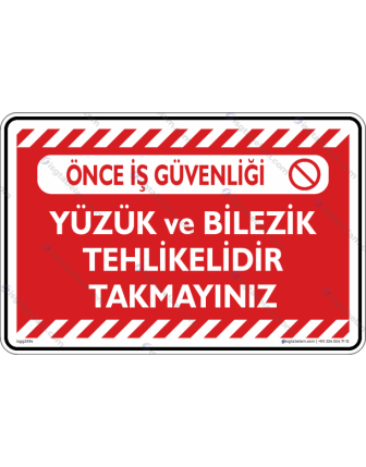 Yüzük ve Bilezik Tehlikelidir Takmayınız