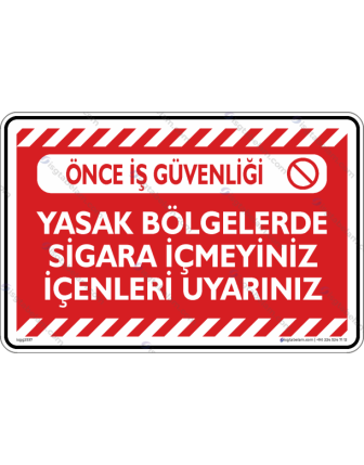 Yasak Bölgelerde Sigara İçmeyiniz İçenleri Uyarınız