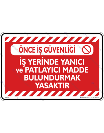 İş Yerinde Yanıcı, Patlayıcı Madde Bulundurmak Yasaktır