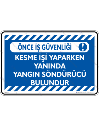 Kesme İşi Yaparken Yanında Yangın Söndürücü Bulundur
