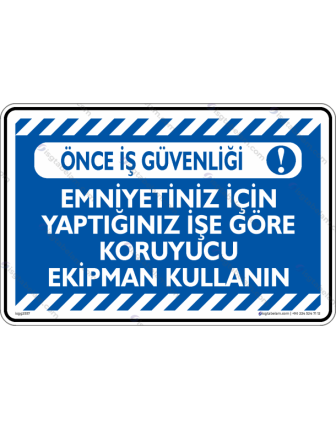 Emniyetiniz için Yaptığınız İşe Göre Koruyucu Ekipman Kullanın