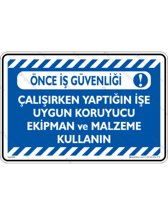 Çalışırken Yaptığınız İşe Göre Koruyucu Ekipman ve Malzeme Kullan