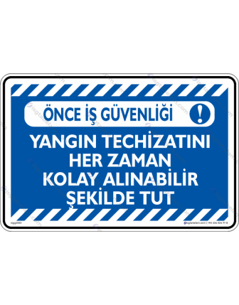 Yangın Techizatını Her Zaman Kolay Alınabilir Şekilde Tut