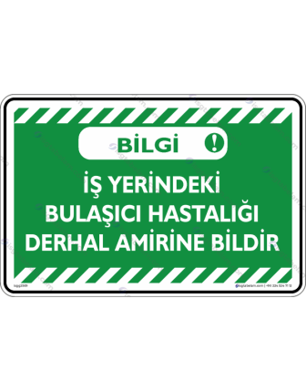 İş Yerindeki Bulaşıcı Hastalığı Derhal Amirine Bildir