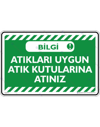 Atıkları Uygun Atık Kutularuına Atınız