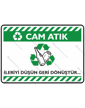 Cam Atık İleriyi Düşün Geri Dönüştür