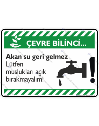 Akan Su Geri Gelmez Lütfen Muslukları Açık Bırakmayalım