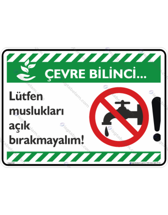 Lütfen Muslukları Açık Bırakmayalım