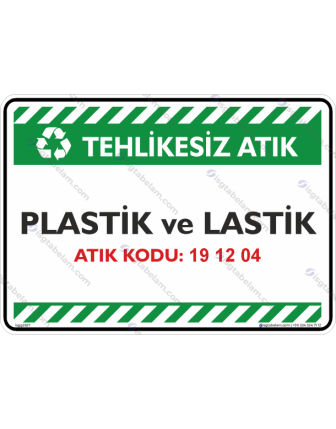 Plastik ve Lastik Atık Kodu: 19 12 04