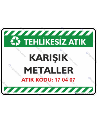 Karışık Metaller Atık Kodu: 17 04 07
