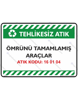 Ömrünü Tamamlamış Araçlar Atık Kodu: 16 01 04