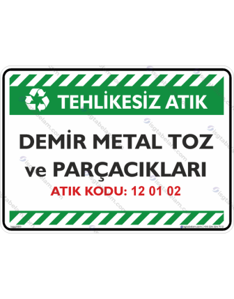 Demir Metal Toz ve Parçacıkları Atık Kodu: 12 01 02