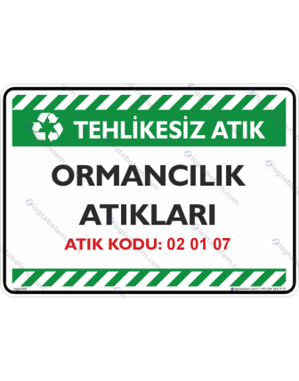Ormancılık Atıkları Atık Kodu: 02 01 07