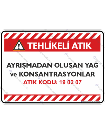 Ayrışmadan Oluşan Yağ ve Konsantrasyonlar Atık Kodu: 19 02 07