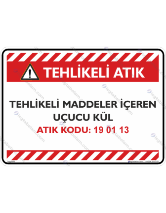 Tehlikeli Maddeler İçeren Uçucu Kül Atık Kodu: 19 01 13