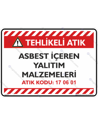 Asbest İçeren Yalıtım Malzemeleri Atık Kodu: 17 06 01