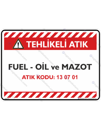 Fuel-Oil ve Mazot Atık Kodu: 13 07 01