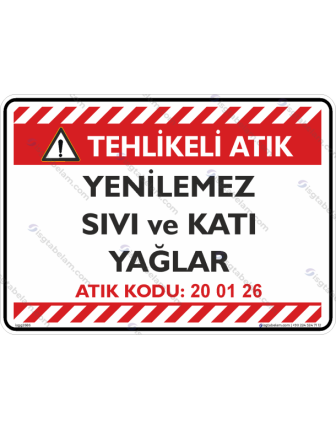 Yenilemez Sıvı ve Katı Yağlar Atık Kodu: 20 01 26