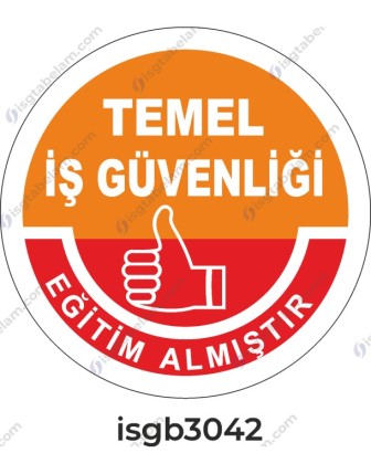 Temel İş Güvenliği Eğitimi Almıştır