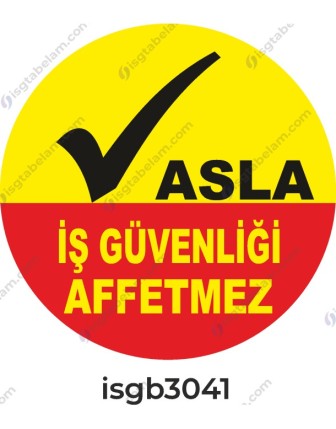 ASLA İş Güvenliği Affetmez