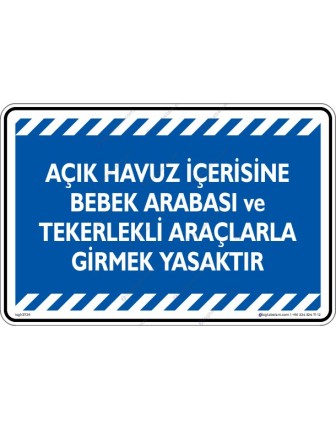 Açık Havuz İçerisine Bebek Arabası ve Tekerlekli Araçlarla Girmek Yasaktır