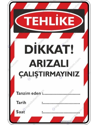Dikkat Arızalı Çalıştırmayın