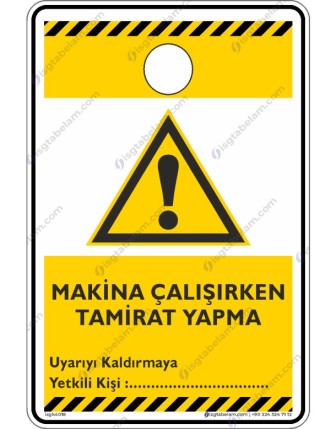 Makine Çalışırken Tamirat Yapma