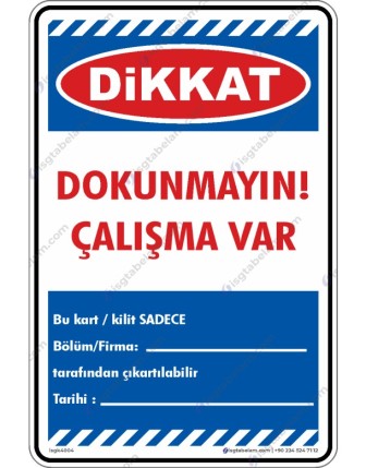 Dokunmayın Çalışma Var