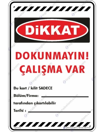 Dokunmayın Çalışma Var