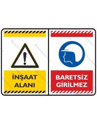 İnşaat Alanı - Baretsiz Girilmez