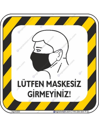 Lütfen Maskesiz Girmeyiniz