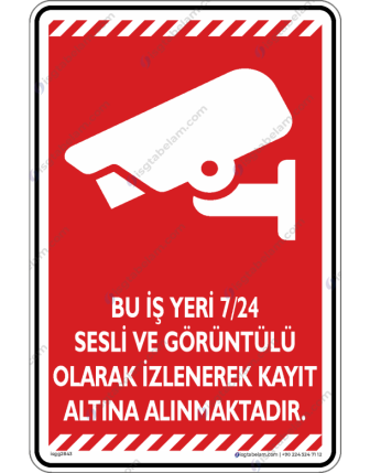 Bu İş Yeri 7/24 Sesli ve Görüntülü Olarak İzlenerek Kayıt Altına Alınmaktadır V2-4
