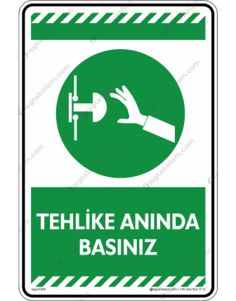 Tehlike Anında Basınız