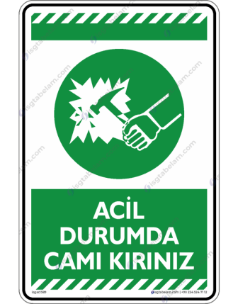 Acil Durumda Camı Kırınız