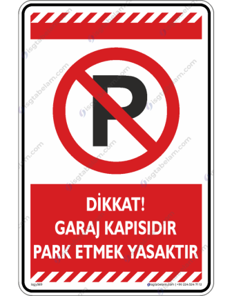Dikkat Garaj Kapısıdır Park Etmek Yasaktır