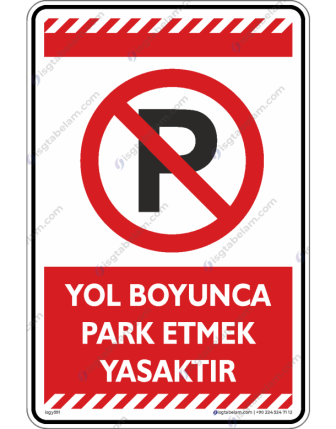 Yol Boyunca Park Etmek Yasaktır