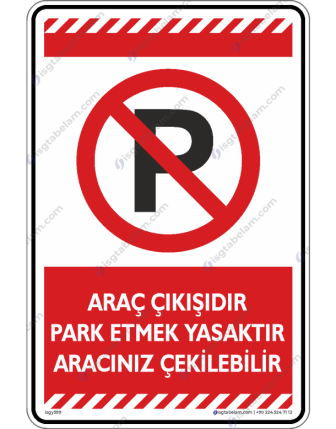 Araç Çıkışıdır Park Etmek Yasaktır Aracınız Çekilebilir