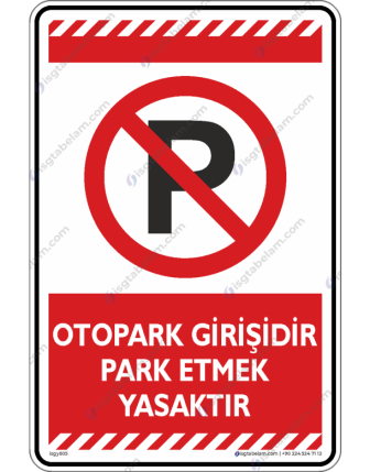 Otopark Girişidir Park Etmek Yasaktır