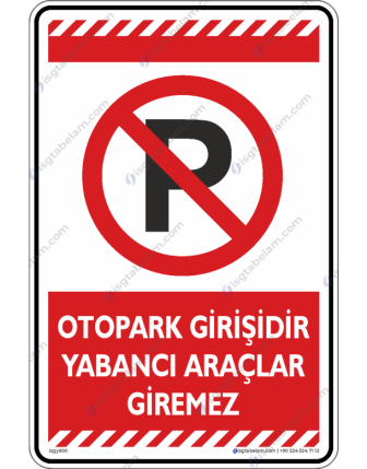 Otopark Girişidir Yabancı Araçlar Giremez