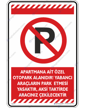 Apartmana Ait Özel Otopark Alanıdır Yabancı Araçların Park Etmesi Yasaktır Aksi Taktirde Aracınız Çekilecektir