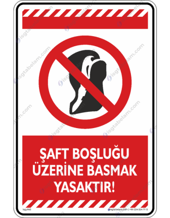 Şaft Boşluğu Üzerine Basmak Yasaktır