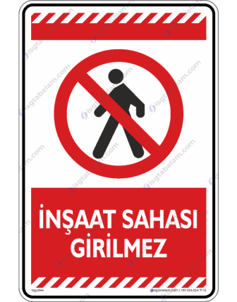 İnşaat sahası Girilmez