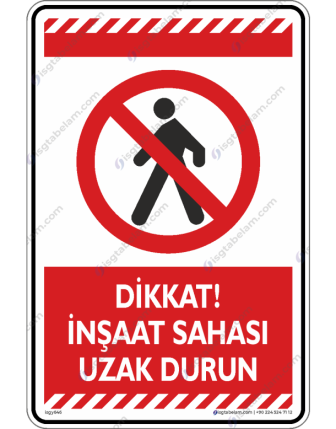 Dikkat İnşaat Sahası Uzak Durun