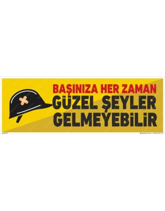Başınıza Her Zaman Güzel Şeyler Gelmeyebilir