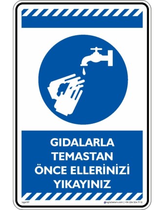 Gıdalarla Temastan Önce ve Sonra Ellerinizi Yıkayınız