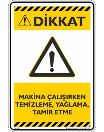 Makine Çalışırken Temizleme, Yağlama, Tamir Etme