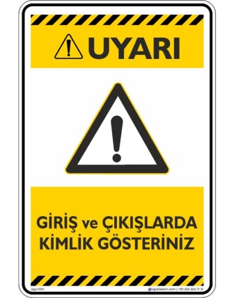 Giriş ve Çıkışlarda Kimlik Gösteriniz